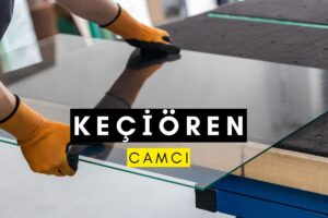 Ankara Keçiören Camcı