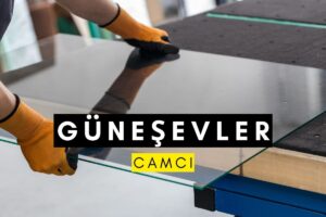 Güneşevler Camcı